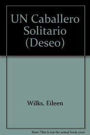 Un Caballero Solitario  (The Loner And The Lady) (Deseo, No 35179)
