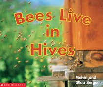 Bees Live in Hives (Scholastic Time-To Discover Readers)