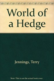 World of a Hedge