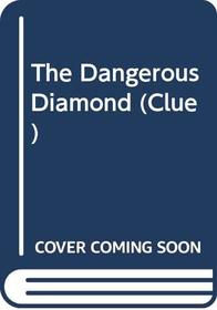 The Dangerous Diamond (Clue)