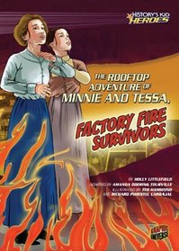 The Rooftop Adventure of Minnie and Tessa, Factory Fire Survivors (History's Kid Heroes (Library)