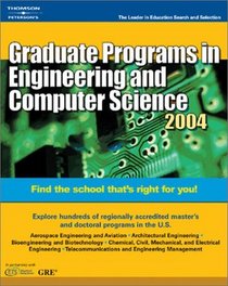Graduate Programs in Engineering and Computer Science 2004 (Peterson's Decision Guides : Graduate Programs)