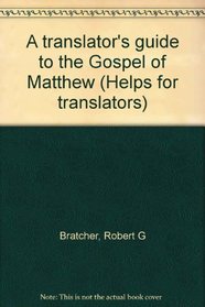 A translator's guide to the Gospel of Matthew (Helps for translators)