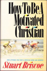 How to Be a Motivated Christian