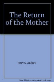 THE RETURN OF THE MOTHER