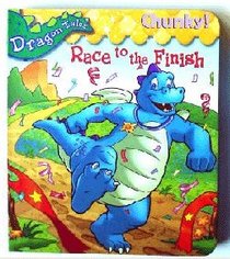 Race to the Finish (Chunky!) (Dragon Tales)