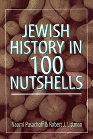Jewish History in One Hundred Nutshells