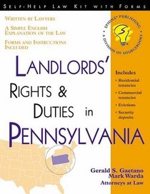 Landlords' Rights & Duties in Pennsylvania: With Forms (Self-Help Law Kit With Forms)