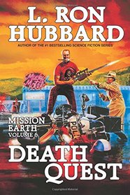 Death Quest: Mission Earth Volume 6