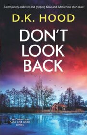 Don't Look Back (Detectives Kane and Alton, Bk 13.5)