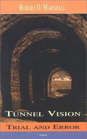 Tunnel Vision: Trial  Error