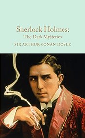 Sherlock Holmes: The Dark Mysteries (Macmillan Collector's Library)