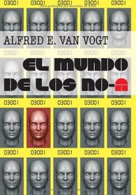 El Mundo de los No-A (Spanish Edition)