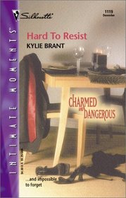 Hard To Resist (Charmed And Dangerous, Bk 2) (Silhouett Intimate Moments, No 1119)