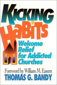 Kicking Habits: Welcome Relief for Addicted Churches