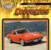 The Story of Chevy Corvettes (Classic Cars: An Imagination Library Series)