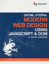 DHTML Utopia Modern Web Design Using JavaScript  DOM