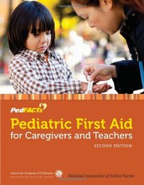 Pediatric First Aid For Caregivers And Teachers (Pedfacts)