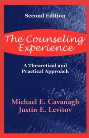 The Counseling Experience: A Theoretical and Pratical Approach