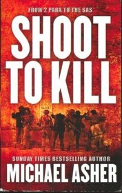 Shoot to Kill : A Soldier's Journey Through Violence