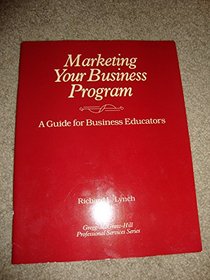 Marketing Your Business Program: A Guide for Business Educators