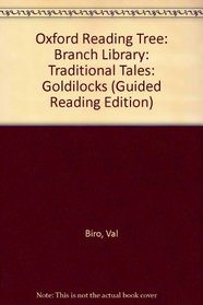 Oxford Reading Tree: Branch Library: Traditional Tales: Goldilocks (Guided Reading Edition)
