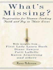 What's Missing: Inspiration for Women Seeking Faith and Joy in Their Lives