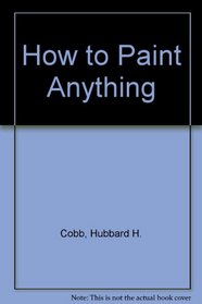 How to Paint Anything