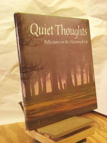 Quiet thoughts;: Reflections on the meaning of life (Hallmark crown editions)