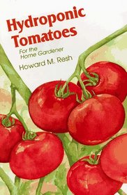 Hydroponic Tomatoes for the Home Gardener