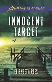 Innocent Target (Love Inspired Suspense, No 739)