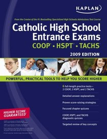 Kaplan Catholic High School Entrance Exams, 2009 Edition