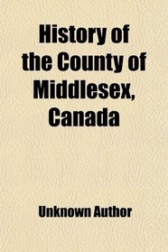 History of the County of Middlesex, Canada