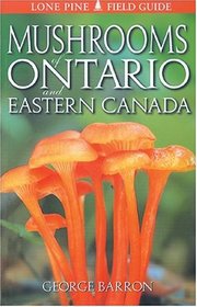 Mushrooms of Ontario and Eastern Canada (Lone Pine Field Guides)