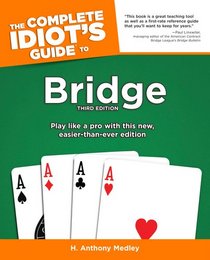The Complete Idiot's Guide to Bridge, 3E