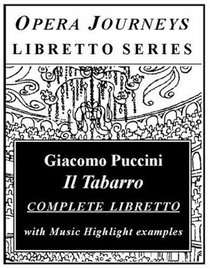 Il Tabarro (Opera Journeys Libretto Series)