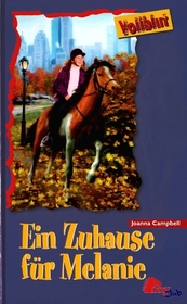 Ein Zuhause fur Melanie (A Home for Melanie) (Thoroughbred, Bk 31) (German Edition)
