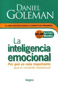 La Inteligencia Emocional/ Emotional Intelligence: Why It Can Matter More Than IQ (Spanish Edition)