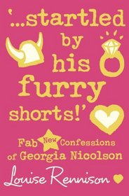 '...Startled by His Furry Shorts!' (Confessions of Georgia Nicolson)