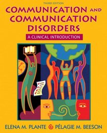 Communication and Communication Disorders: A Clinical Introduction (3rd Edition)