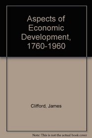 Aspects of Economic Development, 1760-1960