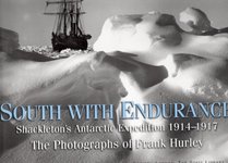 South with Endurance: Shackleton's Antarctic Expedition 1914-1917