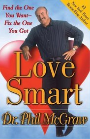 Love Smart:  Find the One You Want -- Fix the One You Got