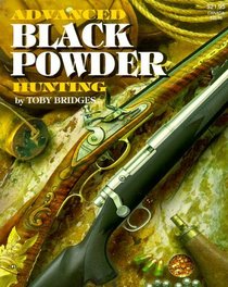 Advanced Black Powder Hunting