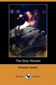 The Grey Woman (Dodo Press)