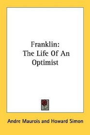 Franklin: The Life Of An Optimist
