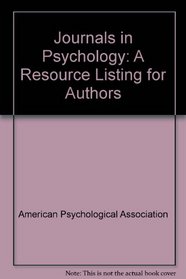 Journals in Psychology: A Resource Listing for Authors