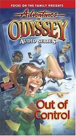 Out Of Control (Adventures  in Odyssey Audio)