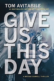 Give Us This Day: A Brooke Burrell Thriller