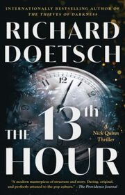 The 13th Hour: A Thriller (The Nick Quinn Thriller Series)